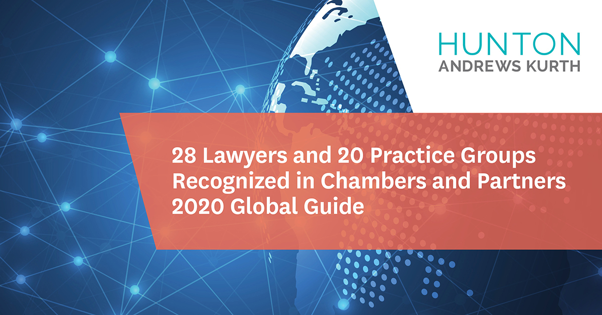 Hunton Andrews Kurth Recognized In Chambers And Partners 2020 Global Guide