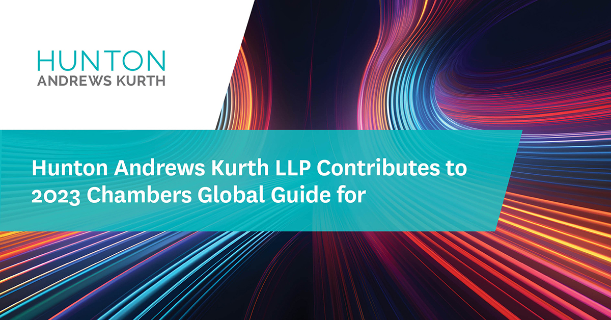 Hunton Andrews Kurth LLP Contributes To 2023 Chambers Global Guide For ...