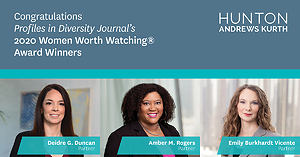 Profiles in Diversity Recognizes Three Hunton Andrews Kurth Partners as Women Worth Watching Award Winners