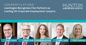 Lawdragon Recognizes Five HuntonAK Partners as Leading U.S. Corporate Employment Lawyers