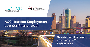 HuntonAK Labor and Employment and ACC Houston Co-Hosting Half Day CLE